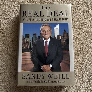 'Signed' THE REAL DEAL by SANDY WEILL (2006) 1st Edition